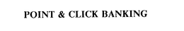 POINT & CLICK BANKING trademark