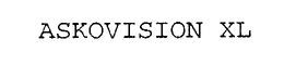 ASKOVISION XL trademark