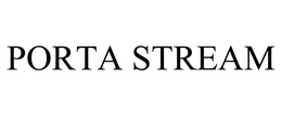 PORTA STREAM trademark