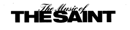 THE MUSIC OF THE SAINT trademark