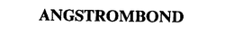 ANGSTROMBOND trademark