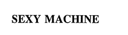 SEXY MACHINE trademark