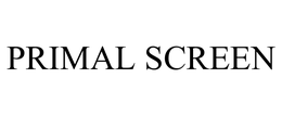 PRIMAL SCREEN trademark