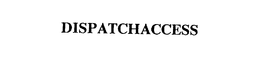 DISPATCHACCESS trademark