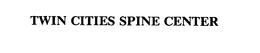 TWIN CITIES SPINE CENTER trademark