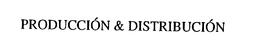 PRODUCCION & DISTRIBUCION trademark