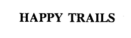 HAPPY TRAILS trademark