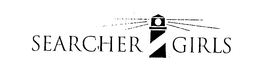 SEARCHER GIRLS trademark