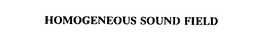 HOMOGENEOUS SOUND FIELD trademark