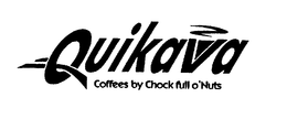 QUIKAVA COFFEES BY CHOCK FULL O'NUTS trademark