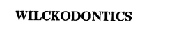 WILCKODONTICS trademark