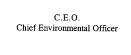 C.E.O. CHIEF ENVIRONMENTAL OFFICER trademark