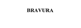 BRAVURA trademark
