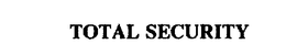 TOTAL SECURITY trademark