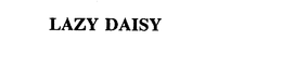 LAZY DAISY trademark