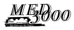 MED3000 THE VISION FOR THE FUTURE trademark