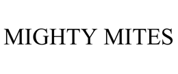 MIGHTY MITES trademark
