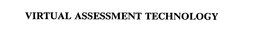 VIRTUAL ASSESSMENT TECHNOLOGY trademark