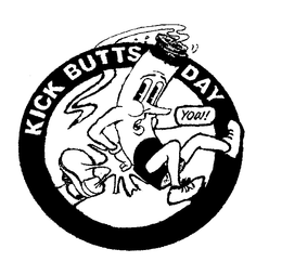 KICK BUTTS DAY YOW! trademark