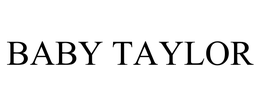 BABY TAYLOR trademark