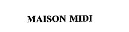 MAISON MIDI trademark