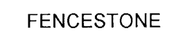 FENCESTONE trademark