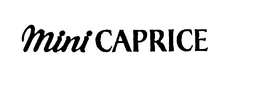 MINI CAPRICE trademark