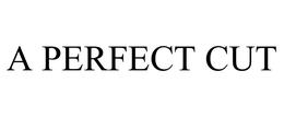 A PERFECT CUT trademark