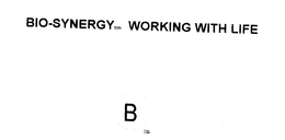 BIO-SYNERY WORKING WITH LIFE B trademark