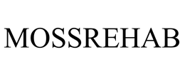 MOSSREHAB trademark