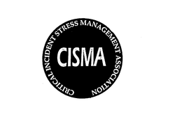 CISMA CRITICAL INCIDENT STRESS MANAGEMENT ASSOCIATION trademark