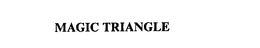 MAGIC TRIANGLE trademark