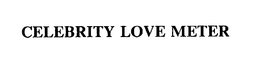 CELEBRITY LOVE METER trademark