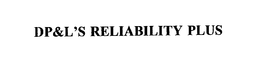 DP&L'S RELIABILITY PLUS trademark