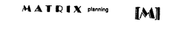 MATRIX PLANNING [M] trademark