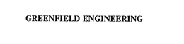 GREENFIELD ENGINEERING trademark