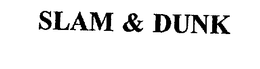 SLAM & DUNK trademark