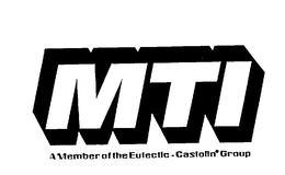 MTI A MEMBER OF THE EUTECTIC + CASTOLIN GROUP trademark