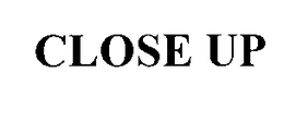 CLOSE UP trademark