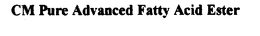 CM PURE ADVANCED FATTY ACID ESTER trademark