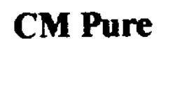 CM PURE trademark