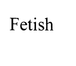 FETISH trademark