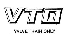 VTO VALVE TRAIN ONLY trademark