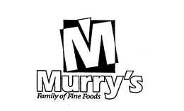 M MURRY'S FAMILY OF FINE FOODS trademark