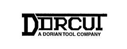 DORCUT A DORIAN TOOL COMPANY trademark