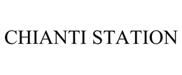 CHIANTI STATION trademark