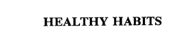 HEALTHY HABITS trademark