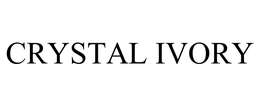 CRYSTAL IVORY trademark