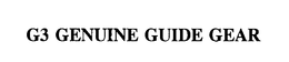 G3 GENUINE GUIDE GEAR trademark