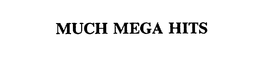MUCH MEGA HITS trademark